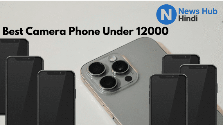 Best camera phone under 12000