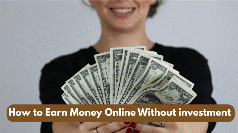 How to Earn Money Online without investment