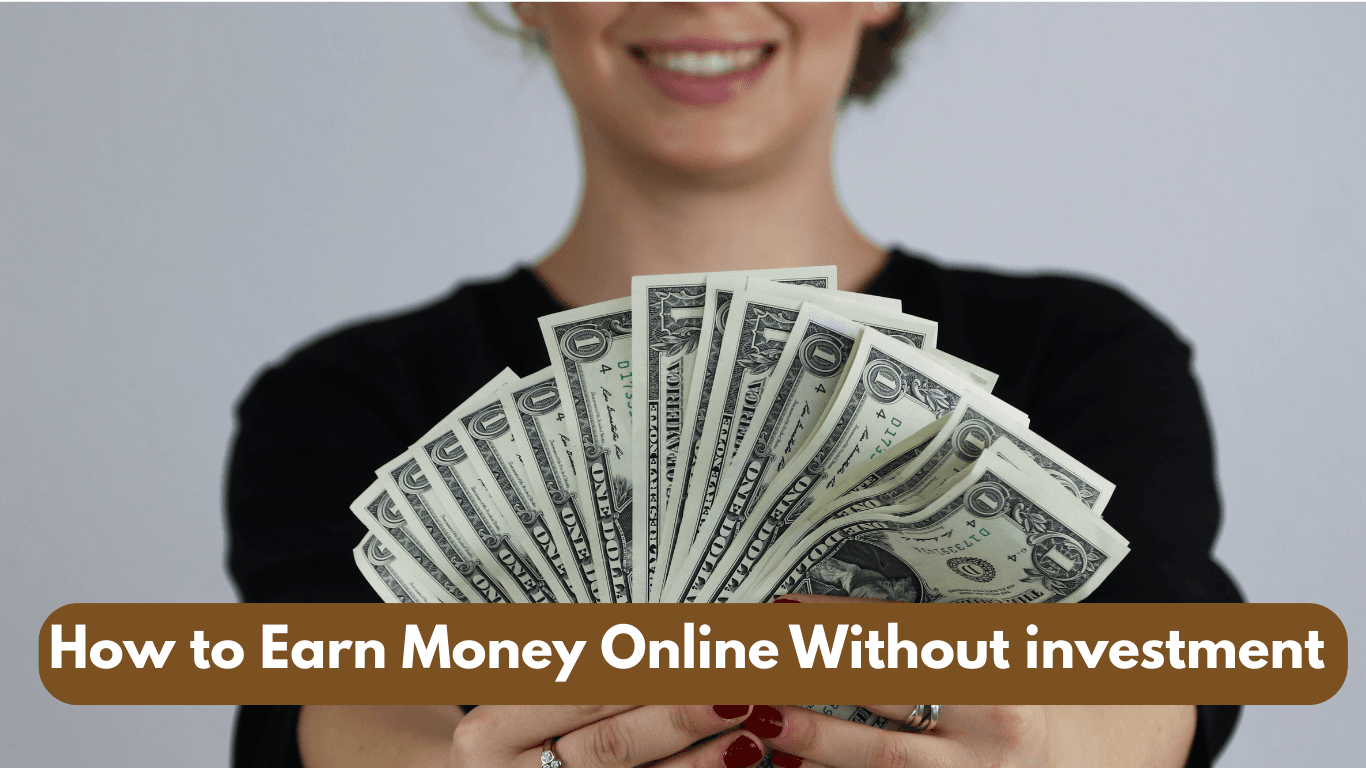 How to Earn Money Online without investment